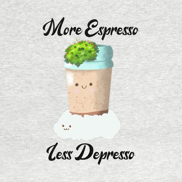 More espresso less depresso coffee lovers by FlatDesktop